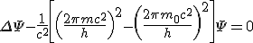 LaTeX:  \Delta \Psi-\frac{1}{c^2}\left[\left(\frac{2\pi m c^2}{h}\right)^2 - \left(\frac{2\pi m_0 c^2}{h}\right)^2\right]\Psi=0